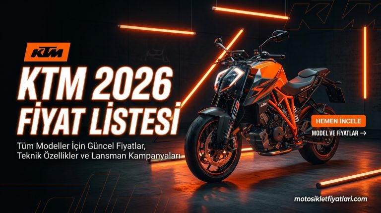 KTM Motosiklet Fiyat Listesi 2026 Güncel Fiyatlar ve
