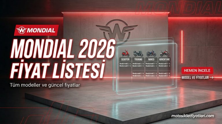 Mondial Fiyat Listesi 2026: Güncel Motor Fiyatları ve Taksitler