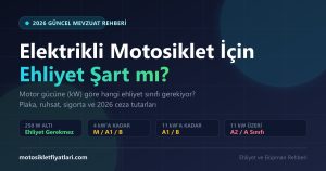 Elektrikli Motosiklet İçin Ehliyet Şart mı? 2026 Güncel Mevzuat, Ehliyet Sınıfları ve Cezalar
