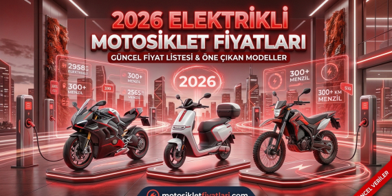 Elektrikli Motosiklet Fiyatları 2026: Güncel Liste & Rehber