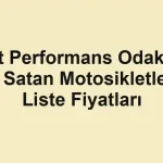 Fiyat Performans Odaklı En Çok Satan Motosikletler ve Liste Fiyatları