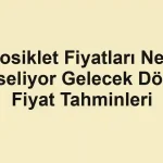Motosiklet Fiyatları Neden Yükseliyor Gelecek Dönem Fiyat Tahminleri
