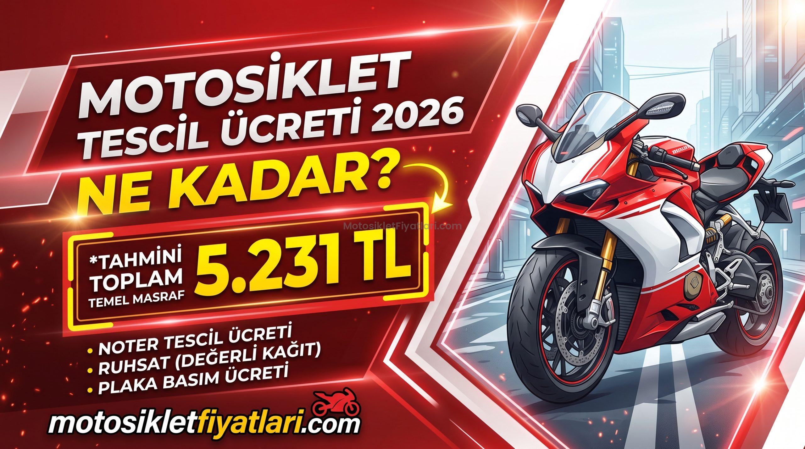 Motosiklet Tescil Ücreti 2026 Ne Kadar? Noter, Ruhsat ve Plaka Masrafları